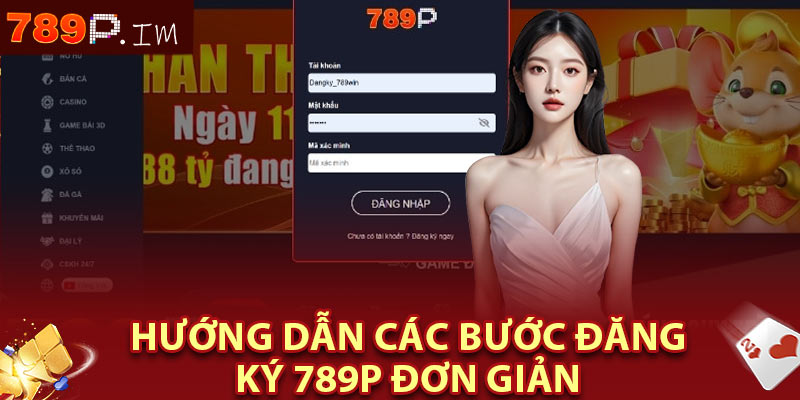 Hướng dẫn các bước đăng ký 789P đơn giản